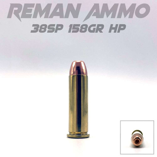 Reman Ammo 38SP 158gr HP | RemanAmmo.com