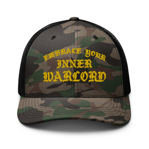 Embrace Your Inner Warlord Camo trucker hat Embrace Your Inner Warlord Camo trucker hat