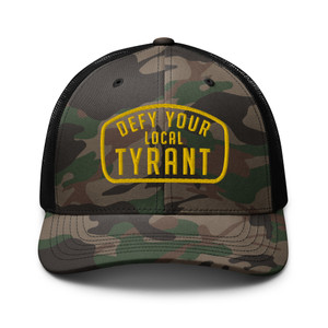 Defy Your Local Tyrant Camo trucker hat Defy Your Local Tyrant Camo trucker hat
