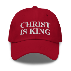 Christ Is King Dad hat Christ Is King Dad hat