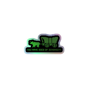 You Have Died of Diversity Holographic stickers You Have Died of Diversity Holographic stickers