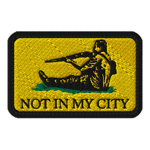 Not In My City Dont Tread on Me Gadsden Kyle Rittenhouse Embroidered Patch with Velcro