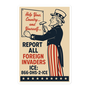 Report All Foreign Invaders Kiss-Cut Stickers 