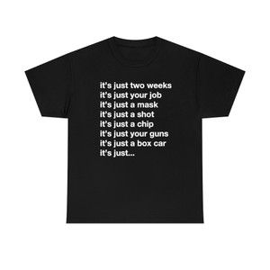 It's just a mask, your job, a shot, your guns, a boxcar Unisex Heavy Cotton Tee It's just a mask, your job, a shot, your guns, a boxcar Unisex Heavy Cotton Tee