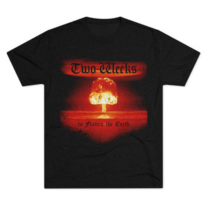 Two Weeks to Flatten the Earth Men's Tri-Blend Crew Tee T-Shirt Two Weeks to Flatten the Earth Men's Tri-Blend Crew Tee T-Shirt
