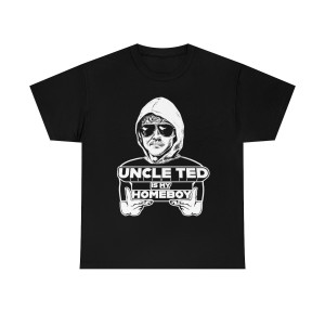 Uncle Ted Is My Homeboy Unabomber - Heavy Cotton T-shirt Tee shirt Uncle Ted Is My Homeboy Unabomber - Heavy Cotton T-shirt Tee shirt