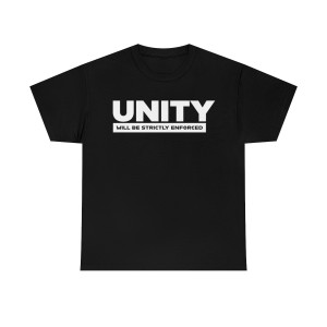 Unity Will Be Strictly Enforced Unisex Heavy Cotton Tee Unity Will Be Strictly Enforced Unisex Heavy Cotton Tee