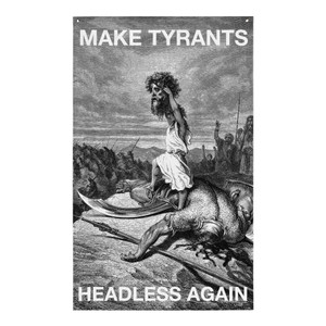 Make Tyrants Headless Again David and Goliath Vertical Flag Make Tyrants Headless Again David and Goliath Vertical Flag