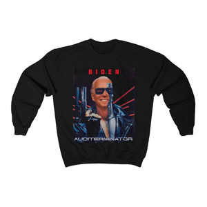 Biden Auditerminator Terminator Heavy Blend Crew Sweatshirt Biden Auditerminator Terminator Heavy Blend Crew Sweatshirt