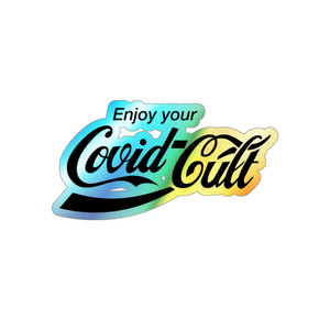 Enjoy your Covid Cult Holographic Die-cut Stickers Enjoy your Covid Cult Holographic Die-cut Stickers