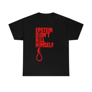 Jeffrey Epstein Didn't Kill Himself Noose T-shirt Tee Heavy Cotton Jeffrey Epstein Didn't Kill Himself Noose T-shirt Tee Heavy Cotton
