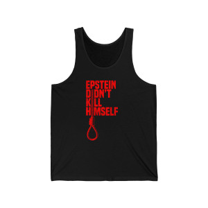 Jeffrey Epstein Didn't Kill Himself Noose Unisex Jersey Tank Jeffrey Epstein Didn't Kill Himself Noose Unisex Jersey Tank
