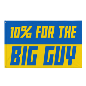 Ten Percent for the Big Guy Ukraine Flag