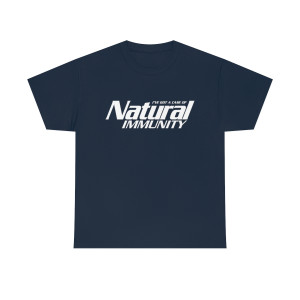 I've got a case of Natural Immunity Natty Light - Heavy Cotton T-shirt Tee shirt I've got a case of Natural Immunity Natty Light - Heavy Cotton T-shirt Tee shirt