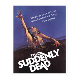 The Suddenly Dead Bubble-free stickers The Suddenly Dead Bubble-free stickers