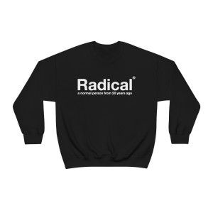Radical Normal Person from 20 years ago Heavy Blend Crew Sweatshirt Radical Normal Person from 20 years ago Heavy Blend Crew Sweatshirt