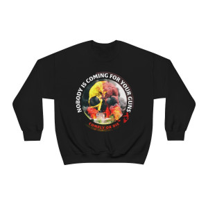 Nobody is Coming For Your Guns Comply or Die Heavy Blend Crew Sweatshirt Nobody is Coming For Your Guns Comply or Die Heavy Blend Crew Sweatshirt