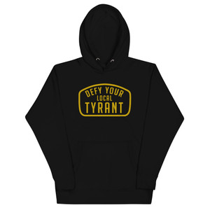 Defy Your Local Tyrant Embroidered Unisex Hoodie Defy Your Local Tyrant Embroidered Unisex Hoodie