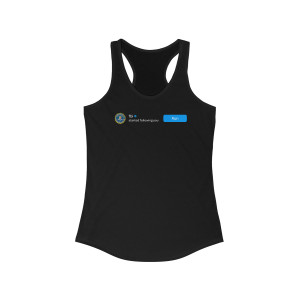 FBI Started Following You Women's Ideal Racerback Tank FBI Started Following You Women's Ideal Racerback Tank