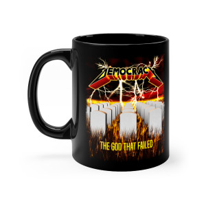 Democracy the God that Failed mug 11oz Democracy the God that Failed mug 11oz