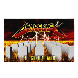 Democracy the God that Failed Flag Democracy the God that Failed Flag