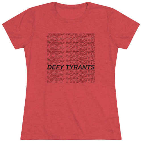 Defy Tyrants Hollow Letters Women's Triblend Tee T-Shirt