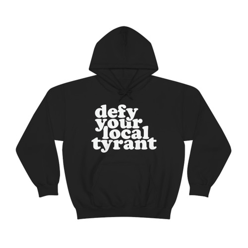 Defy Your Local Tyrant Fat Unisex Heavy Blend™ Hooded Sweatshirt