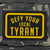 Defy Your Local Tyrant Embroidered Patch with Velcro