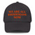 We Are All Rhodesians Now Yupoong Classic Dad hat