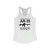 You Don't Need an AR-15 Women's Ideal Racerback Tank
