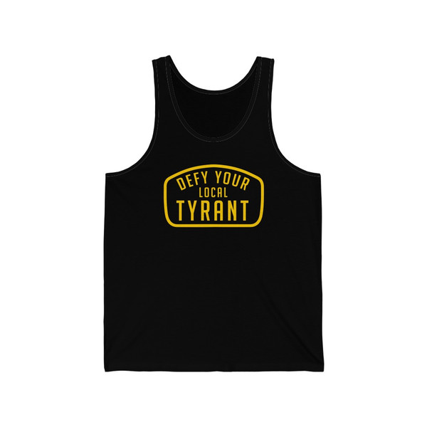 Defy Your Local Tyrant Unisex Jersey Tank