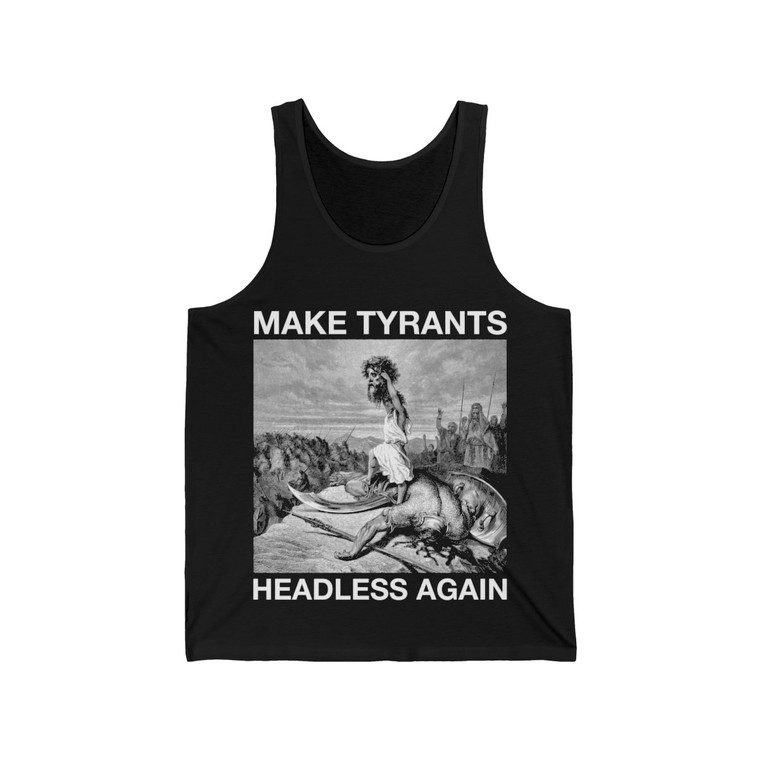 Make Tyrants Headless Again David and Goliath Unisex Jersey Tank