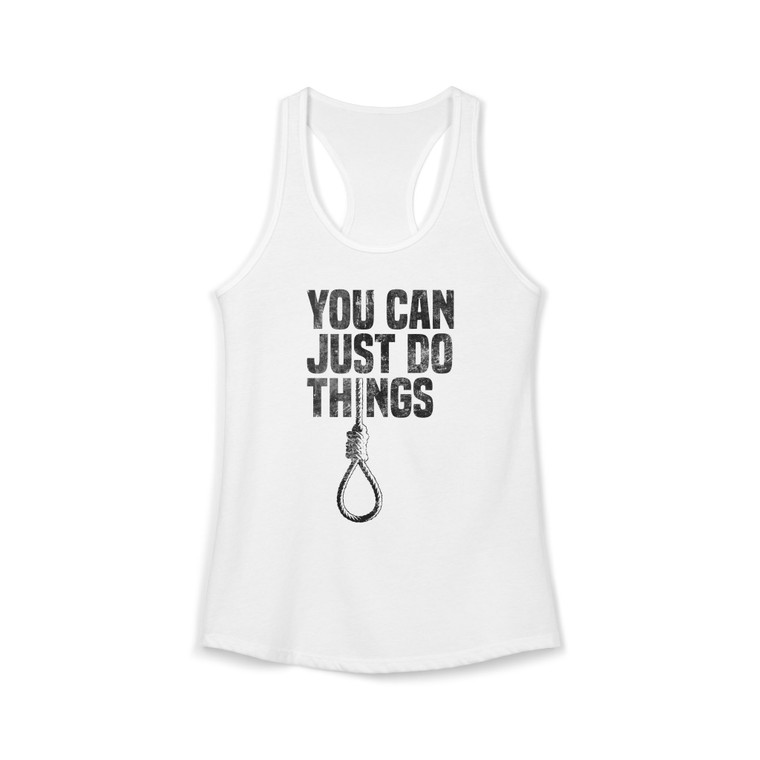 You Can Just Do Things Women's Ideal Racerback Tank