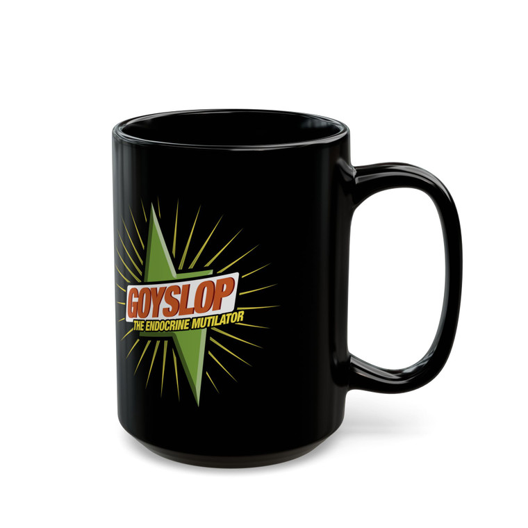 Goyslop the Endocrine Mutilator Black Mug (11oz, 15oz)