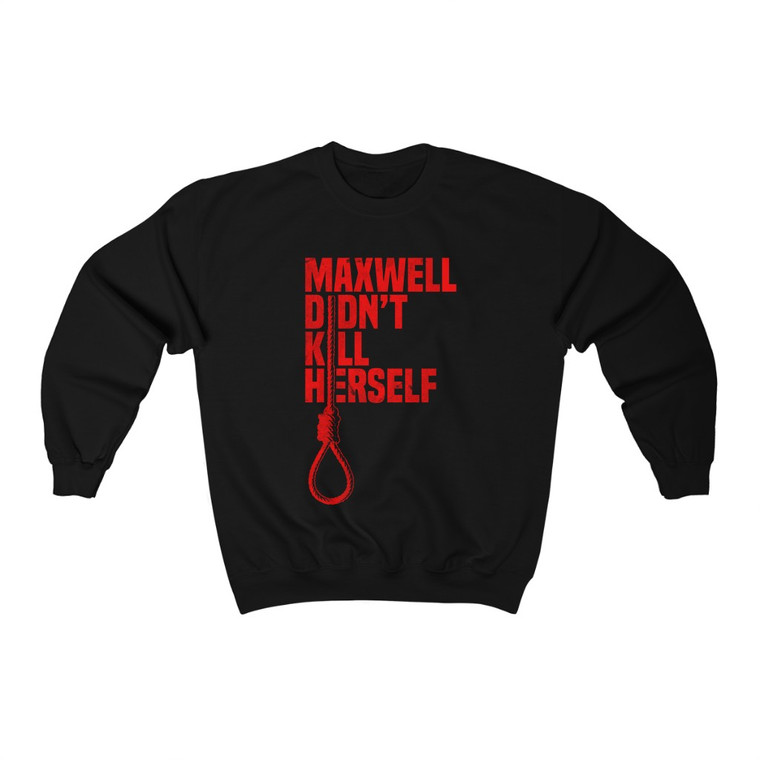 Maxwell Didn't Kill Herself Noose Heavy Blend Sweatshirt