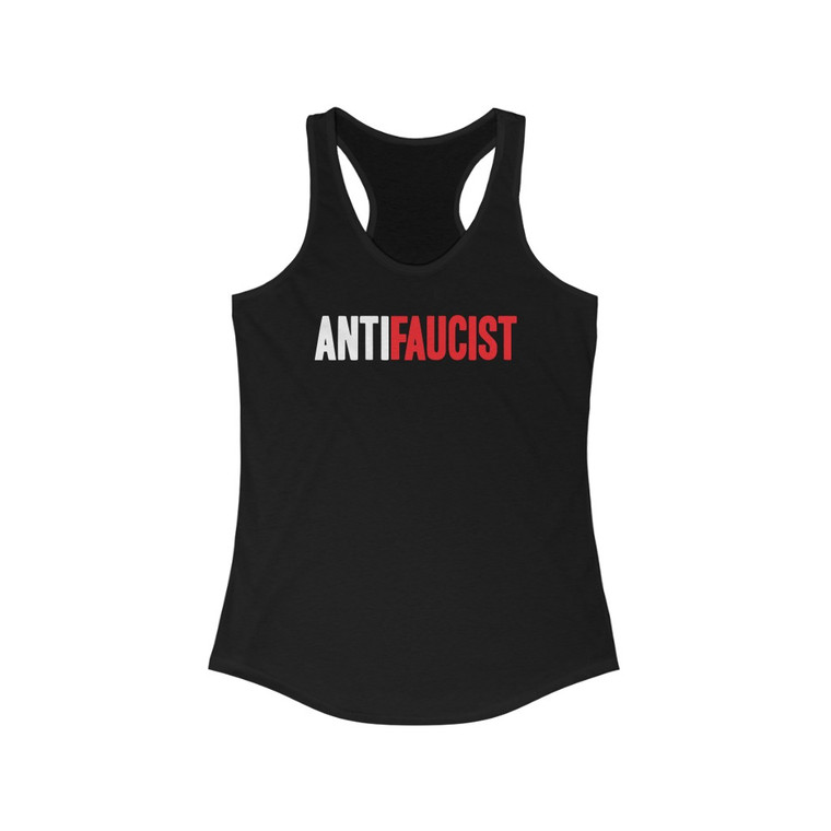 AntiFaucist Fauci Tony Anthony Women's Ideal Racerback Tank