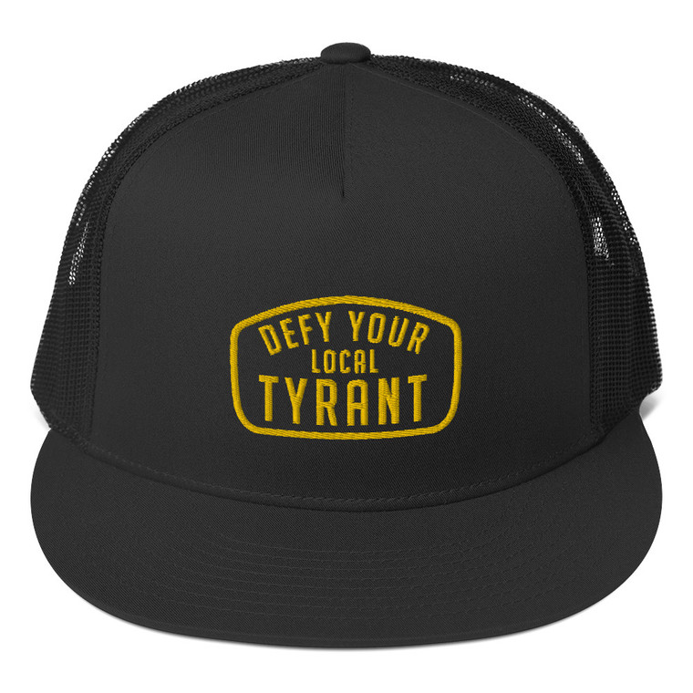 Defy Your Local Tyrant Trucker Cap
