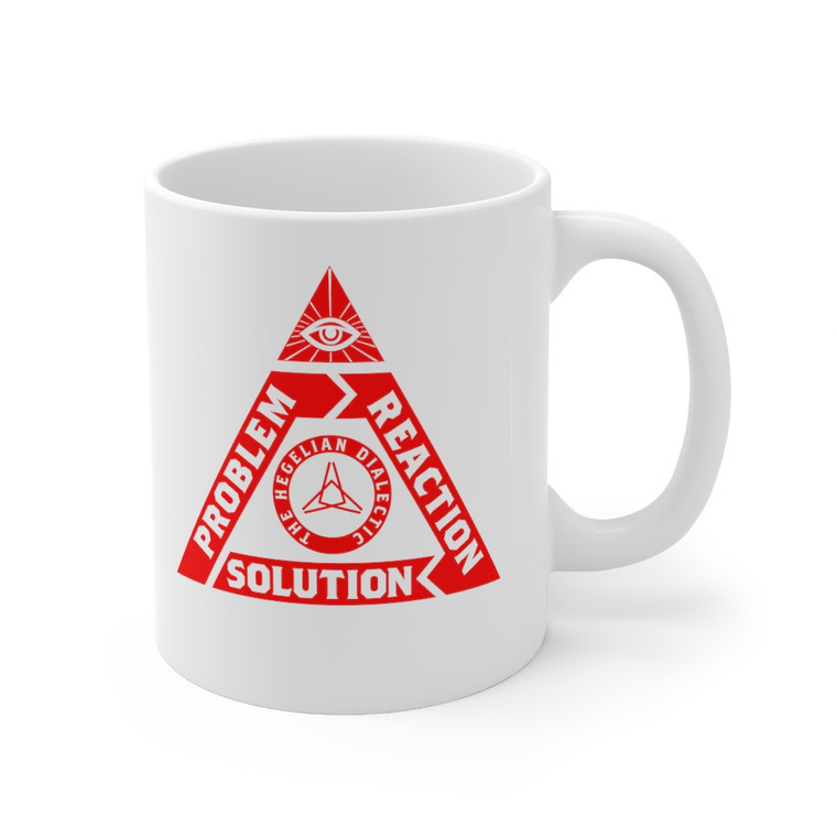 Hegelian Dialectic Illuminati Pyramid Problem Reaction Solution White Mug 11oz