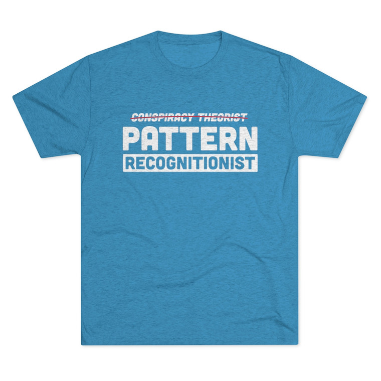 Pattern Recognitionist Conspiracy Theorist Men's Tri-Blend Crew Tee