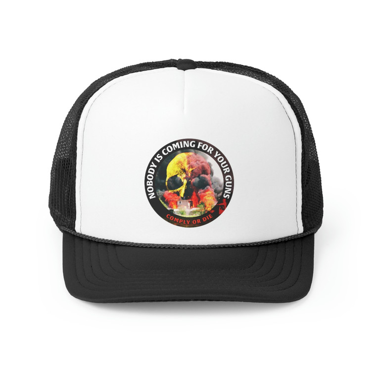 Nobody is Coming For Your Guns Comply or Die Soft Trucker Cap