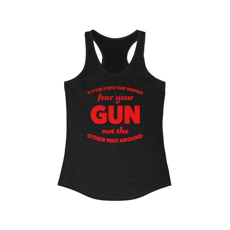 It is the State That Should Fear Your Gun Women's Ideal Racerback Tank