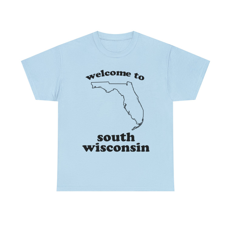 Welcome to South Wisconsin Florida Unisex Heavy Cotton Tee