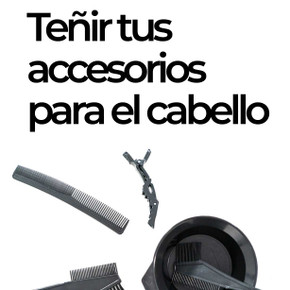 Teñir tus accesorios para el cabello