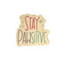 Stay Pawsitive Bamboo Sticker