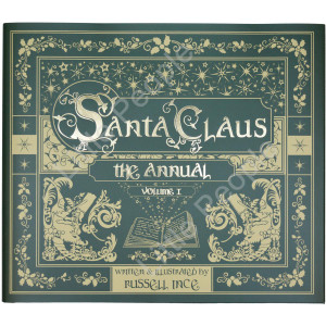 Santa Claus Annual Volume 1 By Russell Ince - Hardcover **brand