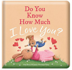Story Time - Padded Board Book - Do You Know How Much I Love You?