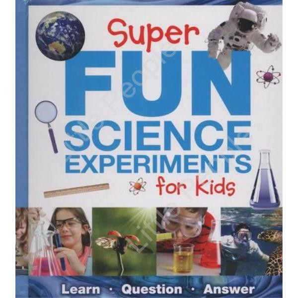 Super Fun Science Experiments For Kids Learn. Question. Answer