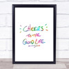 Cheers To Good Life Rainbow Quote Print
