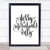 Sorry Mermaids Only Quote Print Poster Typography Word Art Picture