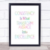 Consistency Rainbow Quote Print Consistency Rainbow Quote Print